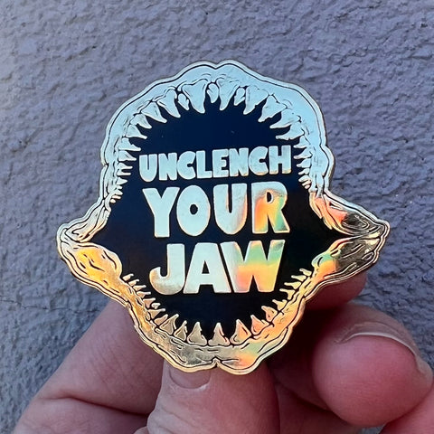 Unclench Your Jaw metal pin