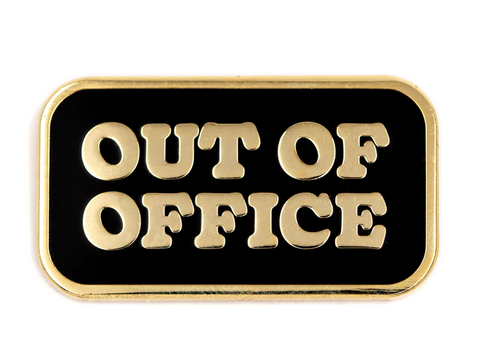 Out of Office enamel pin