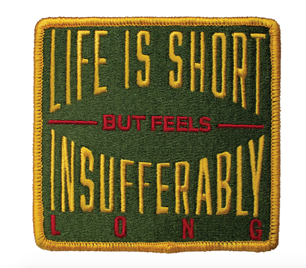 Life is Short patch