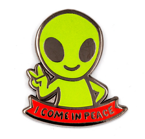 I Come in Peace Alien enamel pin