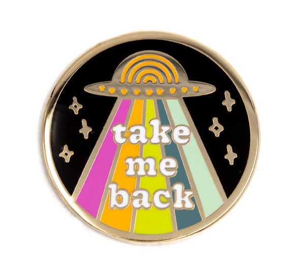 Take Me Back UFO enamel pin