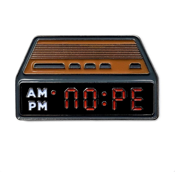 NOPE Alarm Clock enamel pin