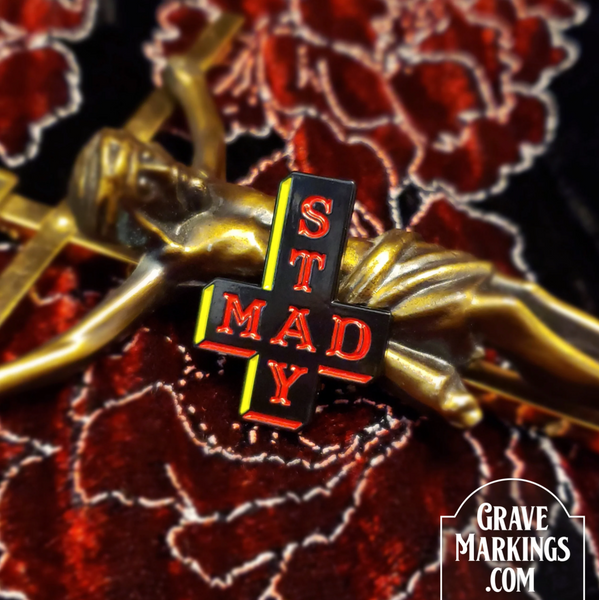 Stay Mad enamel pin