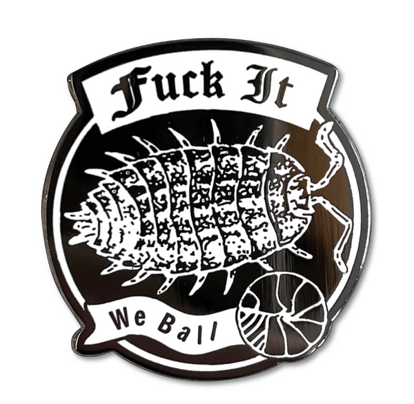Fuck It, We Ball enamel pin