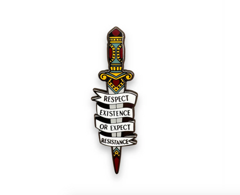 Respect Existence enamel pin