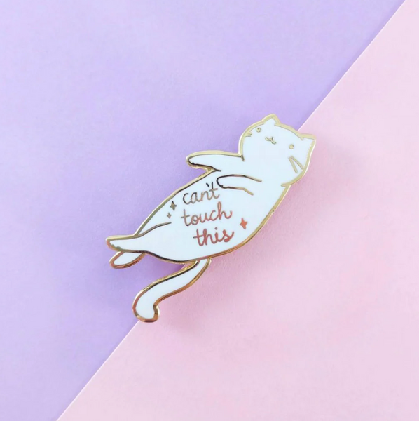 Can't Touch This enamel pin