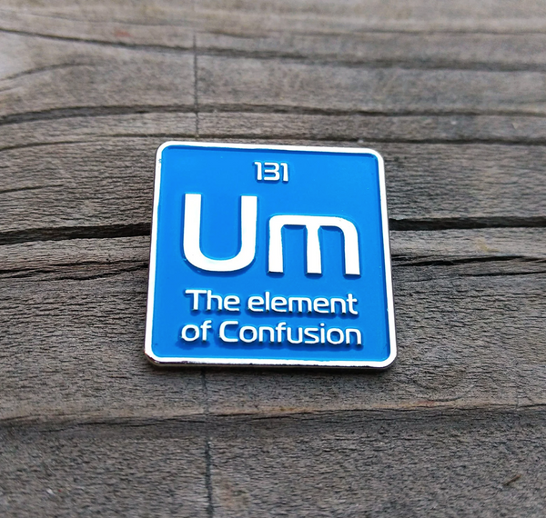 UM Element of Confusion enamel pin
