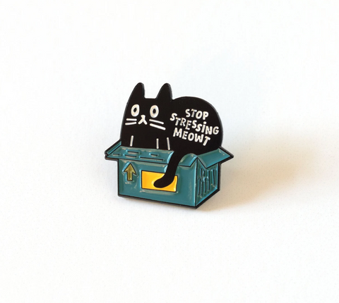 Stop Stressing Meowt enamel pin