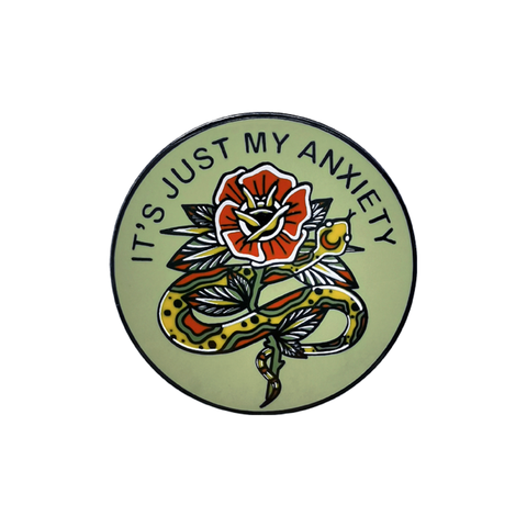 It's Just My Anxiety enamel pin