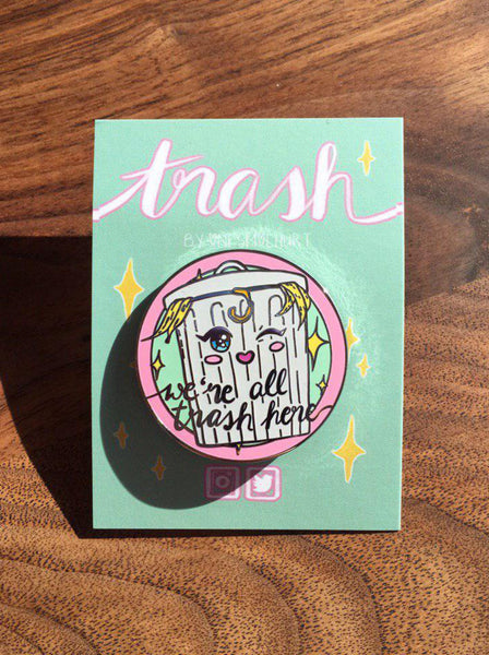 We're All Trash enamel pin