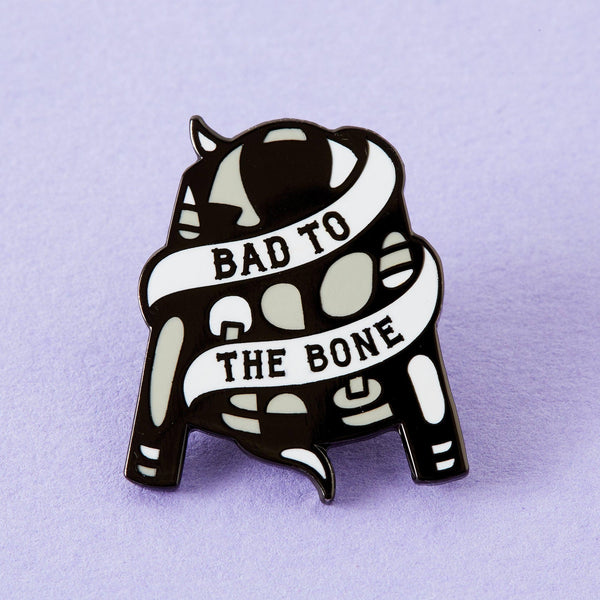 Bad to the Bone enamel pin