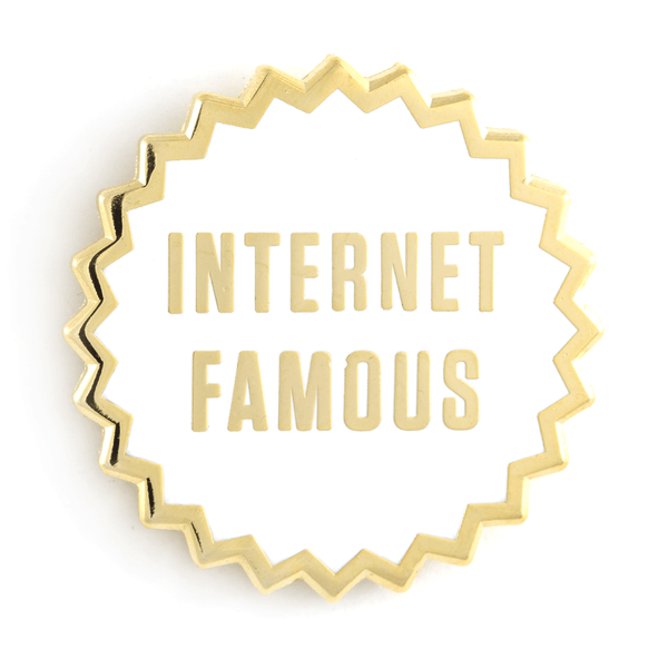 Internet Famous enamel pin