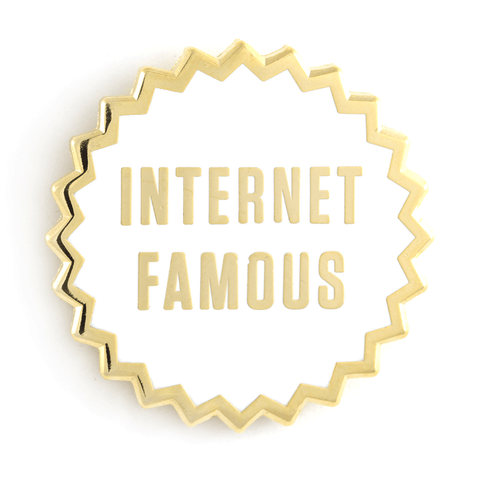 Internet Famous enamel pin